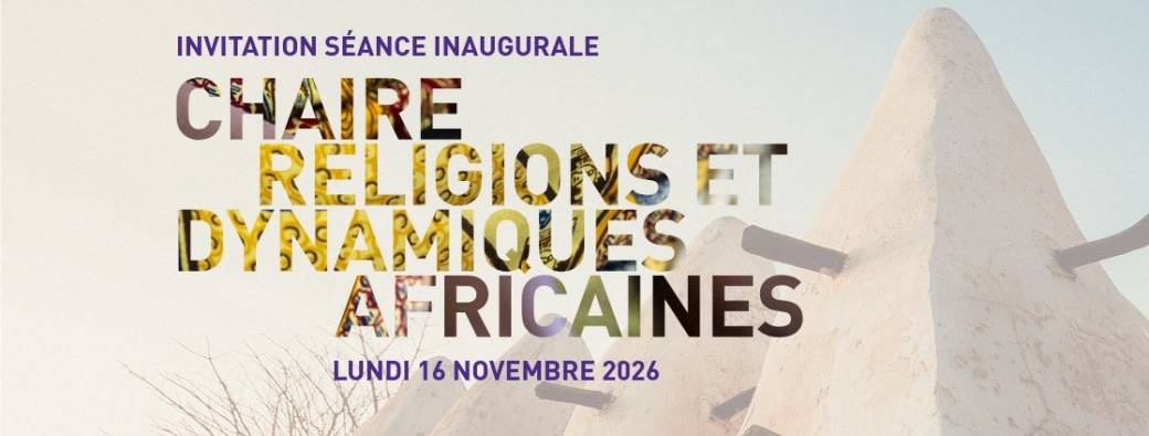 Séance inaugurale – Chaire Religions et Dynamiques Africaines