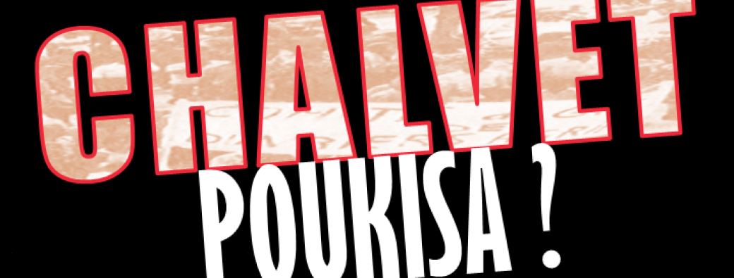 Chalvet, poukisa ? 2026