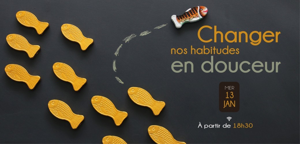 Changer nos habitudes en douceur