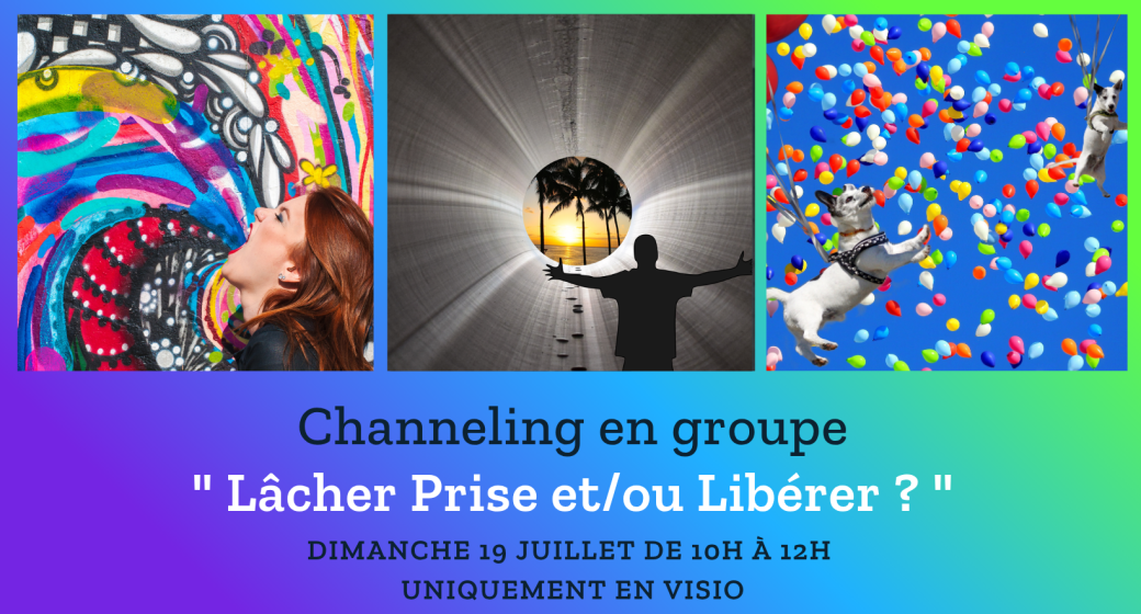 Channeling en groupe "Lacher prise"