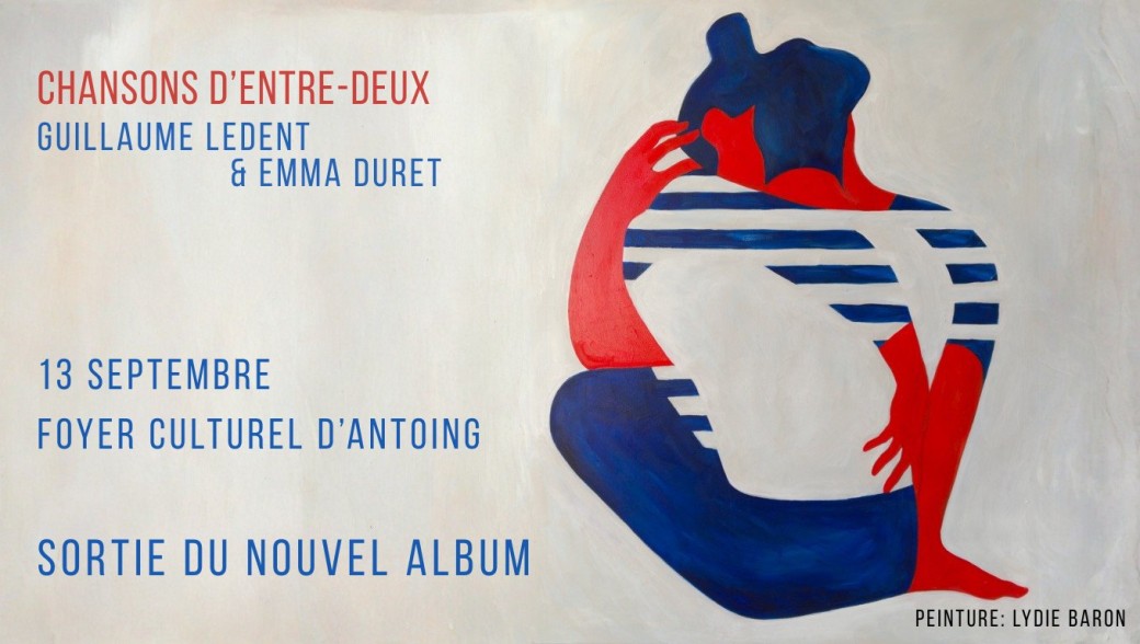 Chansons d'entre-deux - Guillaume Ledent & Emma Duret