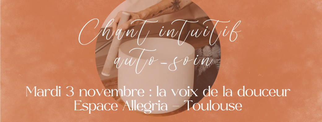 Chant intuitif d'auto-guérison