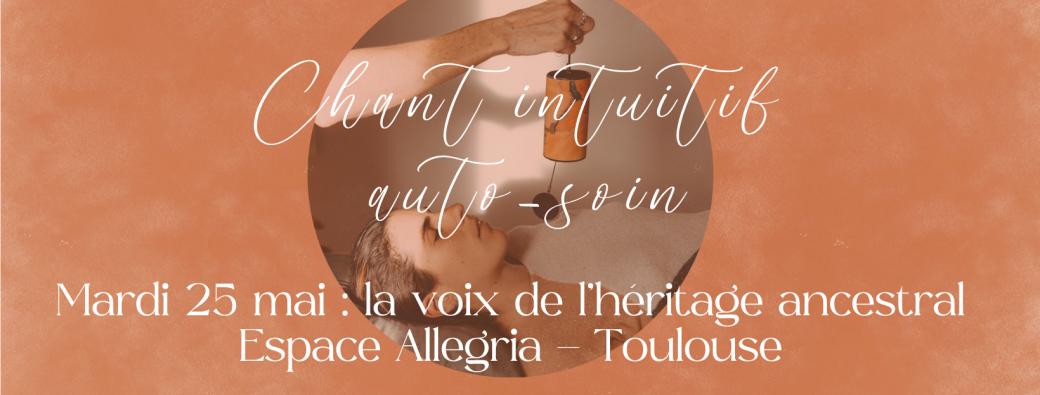 Chant intuitif d'auto-guérison