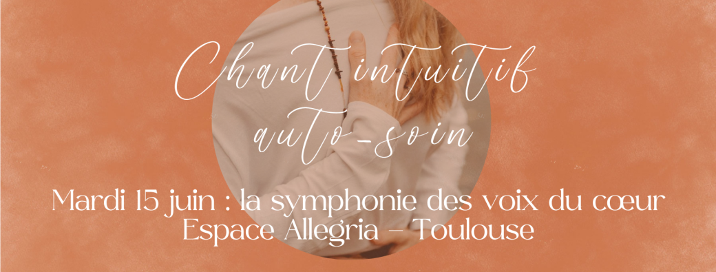 Chant intuitif d'auto-guérison