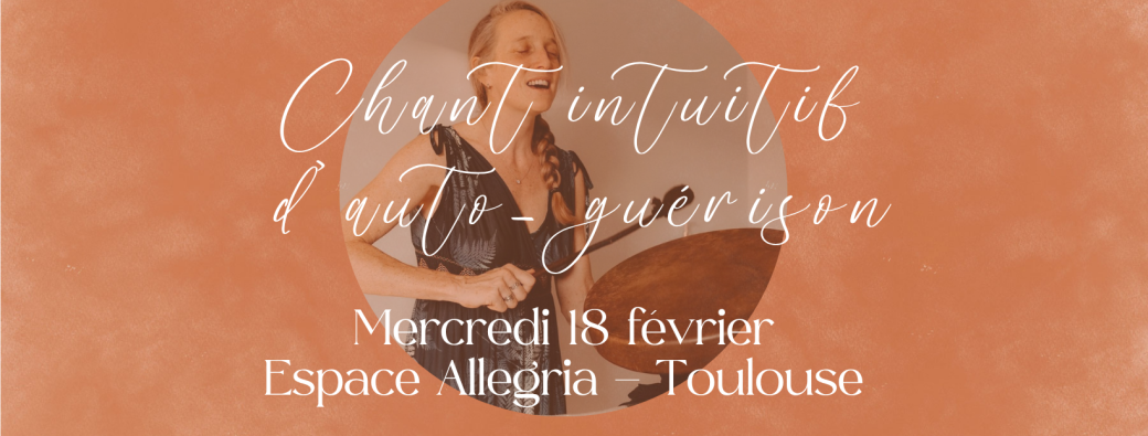 Chant intuitif d'auto-guérison