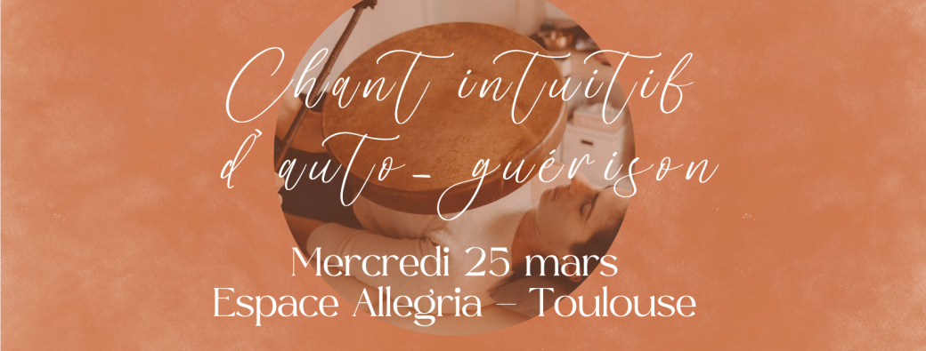 Chant intuitif d'auto-guérison