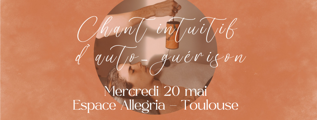 Chant intuitif d'auto-guérison