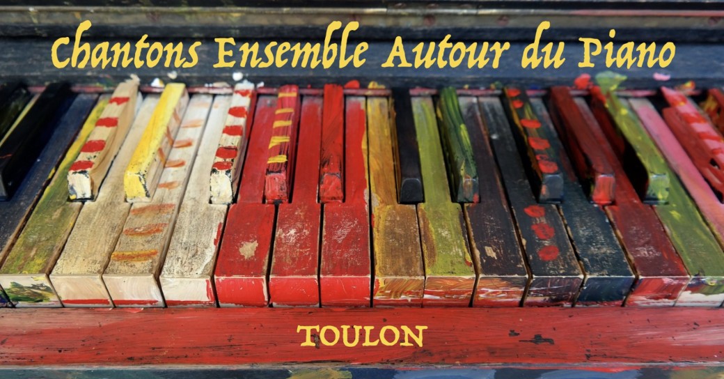 Chantons Ensemble Autour du Piano - Toulon
