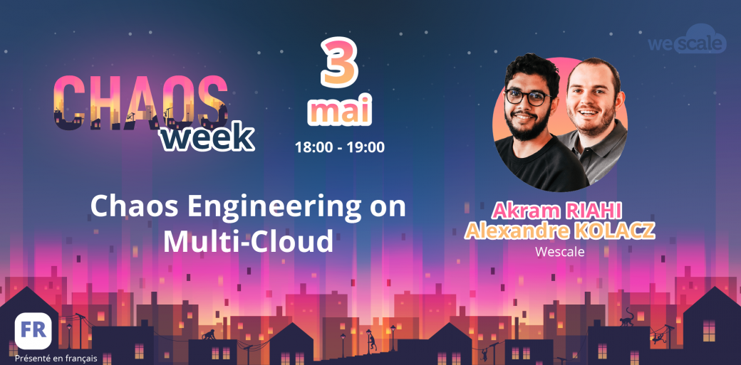 "CHAOS week" - Chaos Engineering on Multi-Cloud