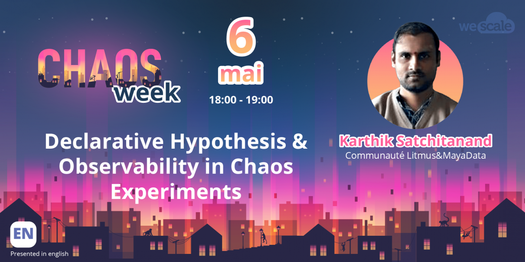 "CHAOS week" - Declarative Hypothesis & Observability in Chaos Experiments