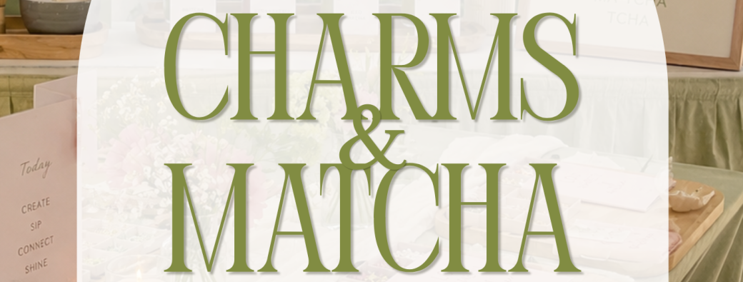 Charm & Matcha