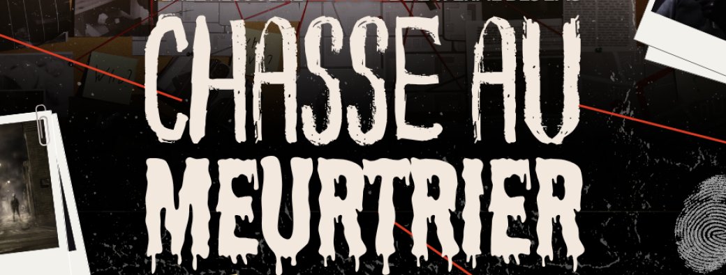 CHASSE AU MEURTRIER
