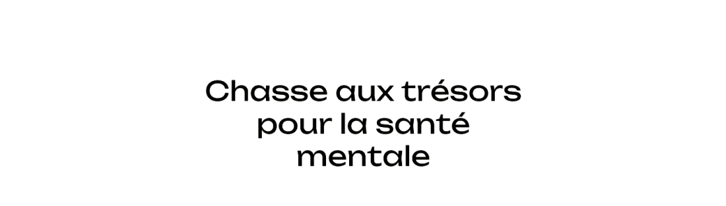 Chasse aux trésors santé mentale v2