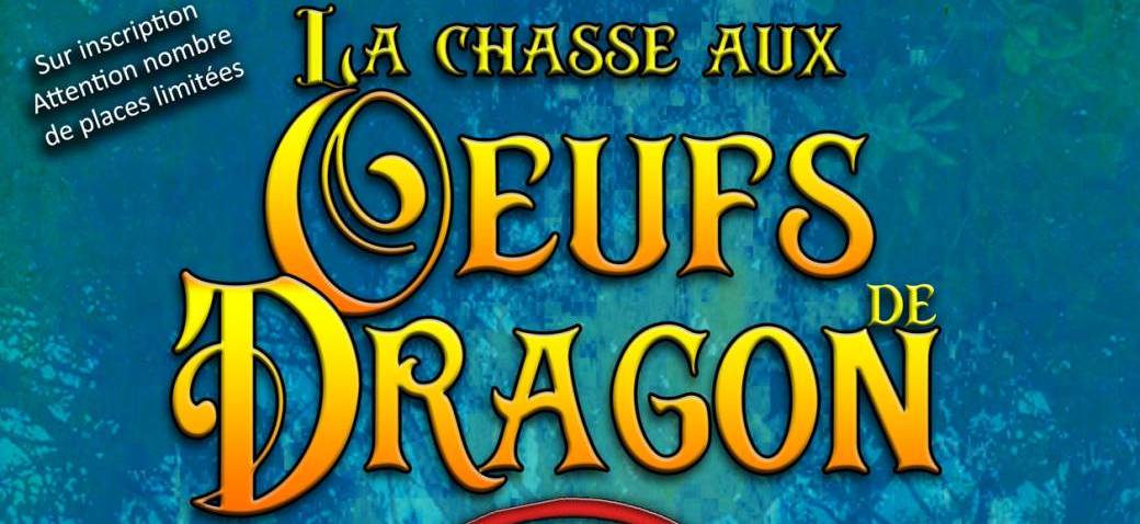 La chasse aux Oeufs de Dragon
