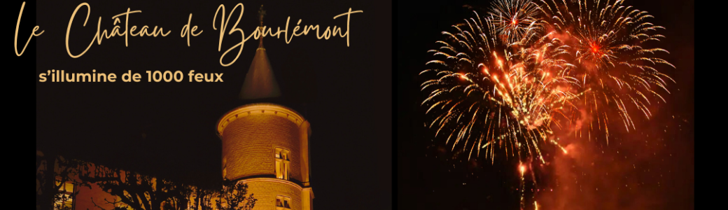 Château de Bourlémont s'illumine de 1000 feux