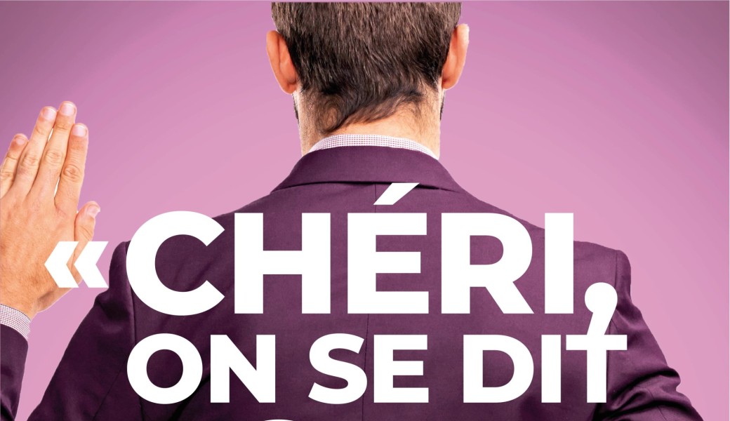 Chéri, on se dit tout !