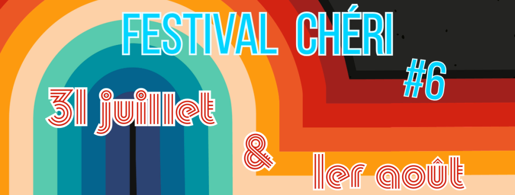 Festival Chéri #6