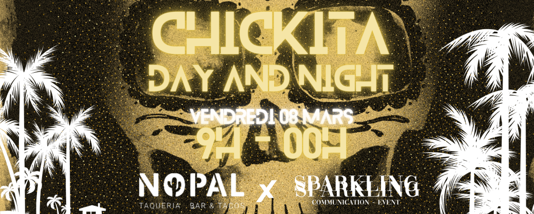 Chickita Day & Night