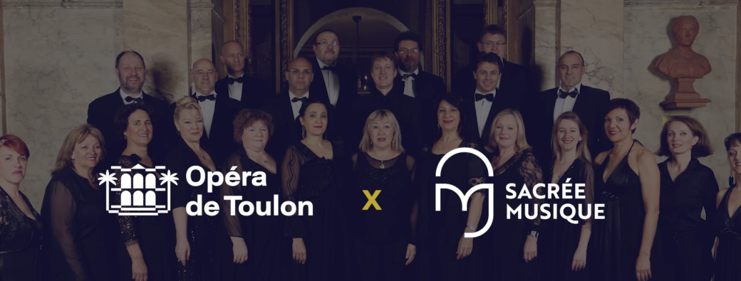 Chœur de l'Opéra de Toulon "Du chœur à la grâce" I La Garde
