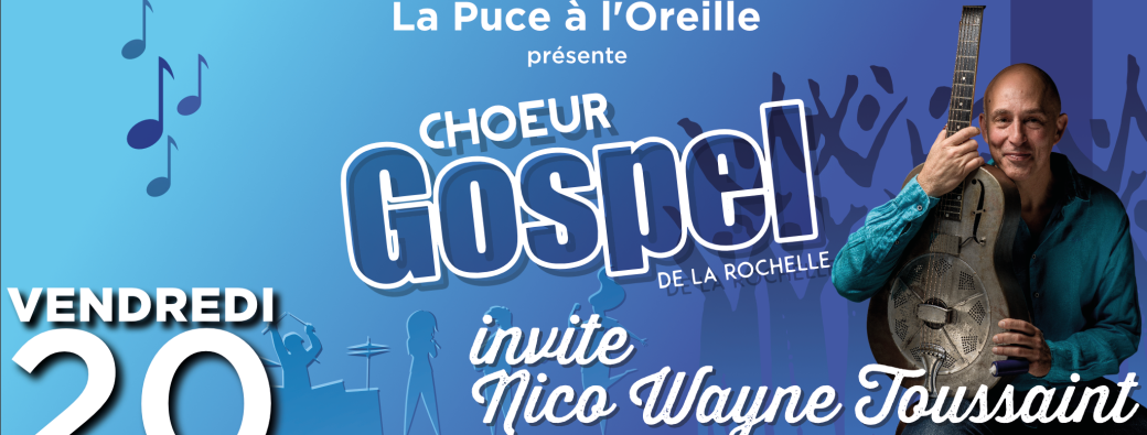 Le Choeur Gospel de La Rochelle invite Nico Wayne Toussaint
