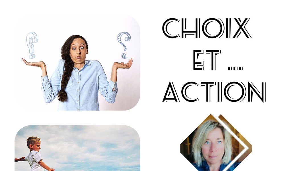 Choix et action