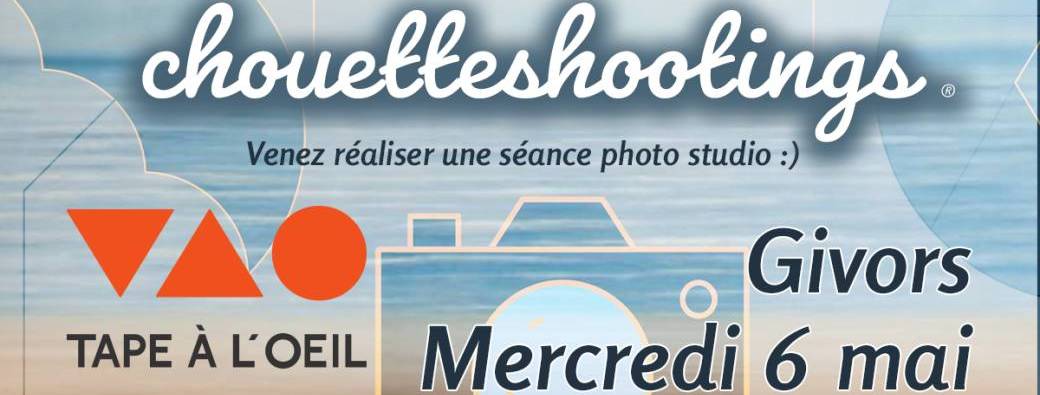 Chouetteshooting Tape à l'Oeil Givors printemps 26