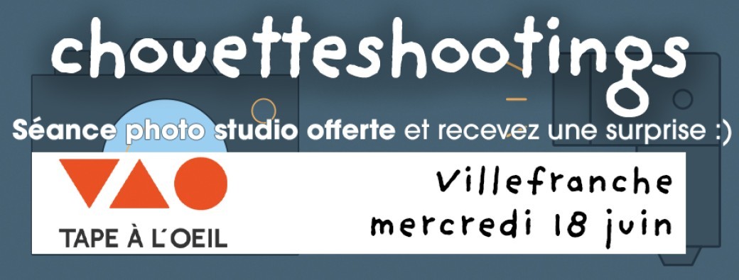  Tape à l'Oeil Villefranche Chouetteshooting Printemps 2025