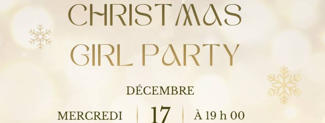 Christmas Girl Party - 17 Décembre