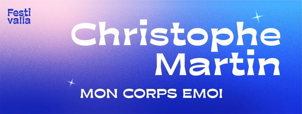 Christophe Martin - Mon Corps Emoi