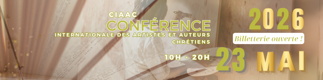 CIAAC - CONFÉRENCE INTERNATIONALE DES ARTISTES ET AUTEURS CHRÉTIENS