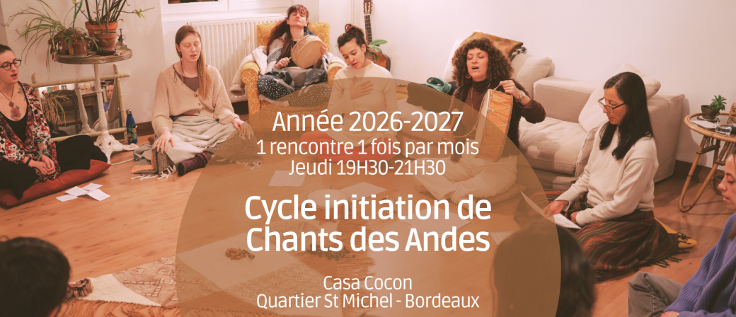 Cycle de Chants des Andes - Initiation