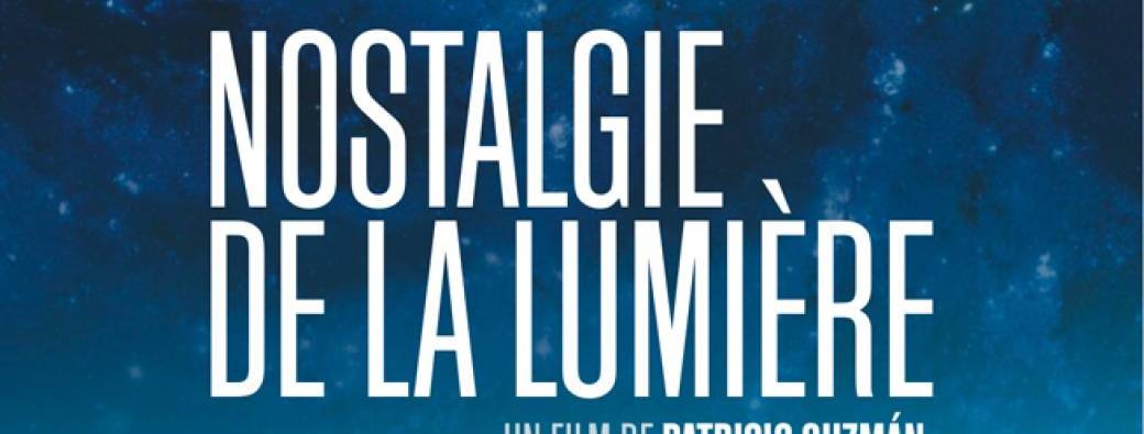 Ciné-club | la nostalgie de la lumière