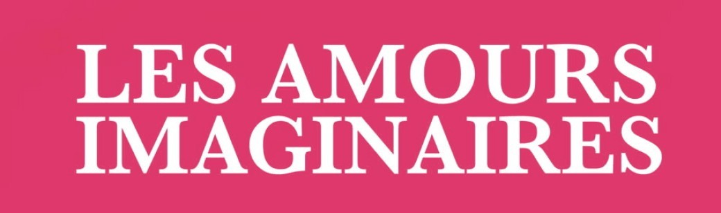 Ciné Club - Les Amours Imaginaires