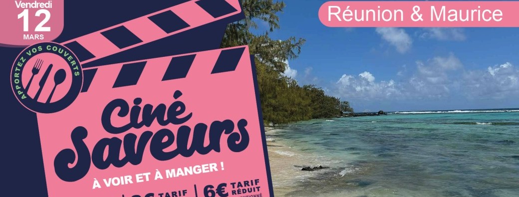 Ciné Saveurs – Réunion et Maurice