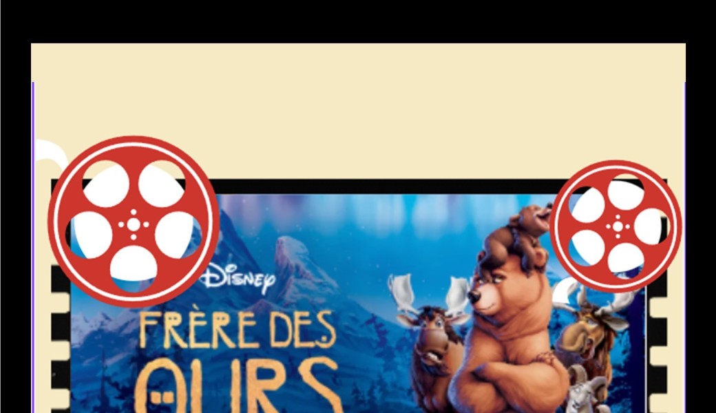 Cinéfamille Frères des ours 1
