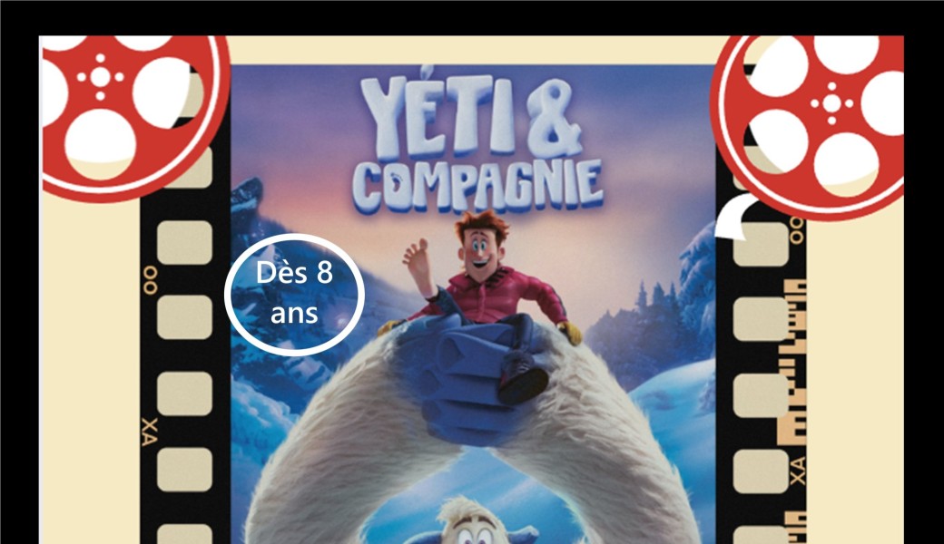 CINEFAMILLE - Yéti & compagnie