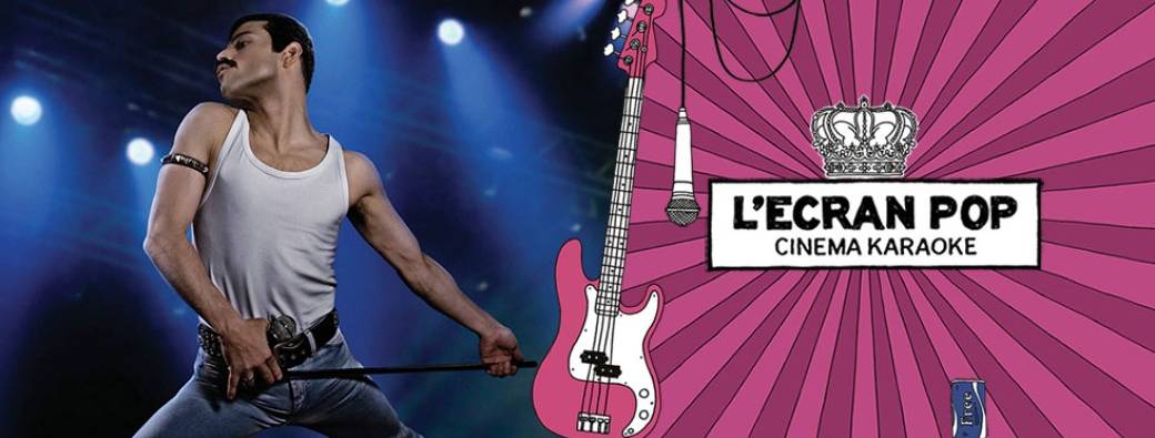 Cinéma Karaoké : Bohemian Rhapsody à Lille