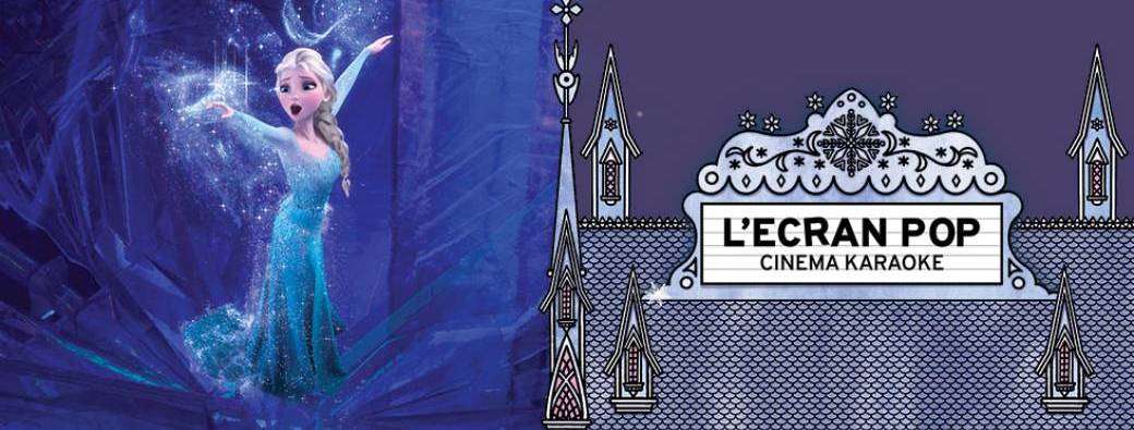Cinéma Karaoké : La Reine des Neiges à Paris