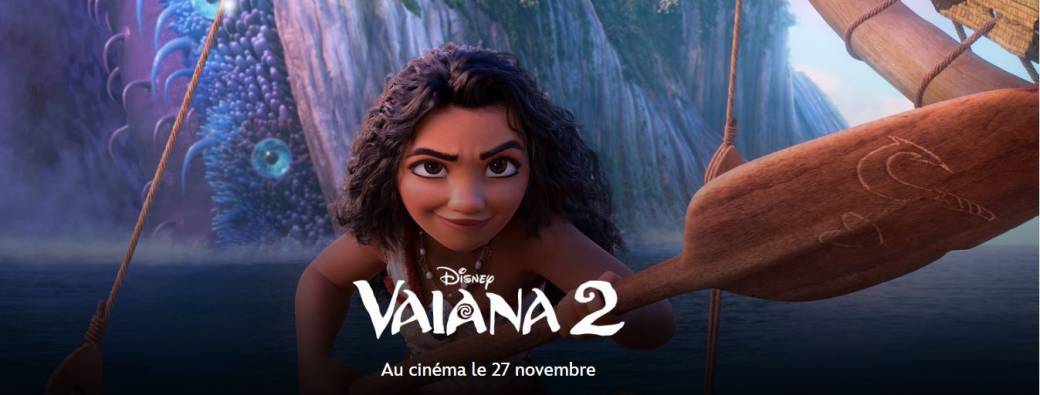 Cinéma Vaiana2 Disney - COMPLET