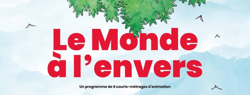 Cin'Escal Petit Public - Le monde à l'envers