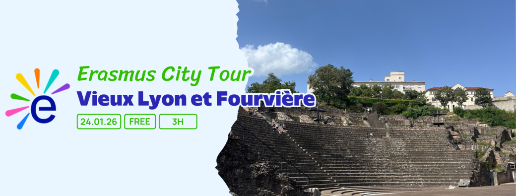 CIR240126LY I Erasmus Walk Free City Tour : Vieux Lyon & Fourvière