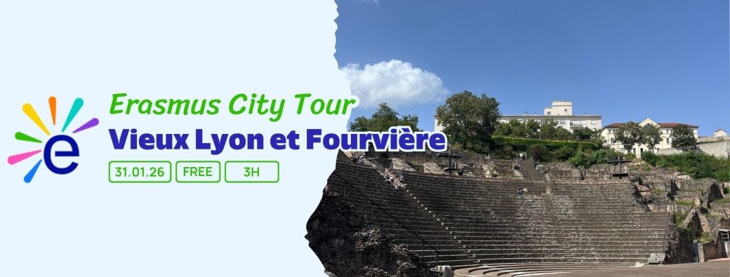 CIR310126LY I Erasmus Walk Free City Tour : Vieux Lyon & Fourvière