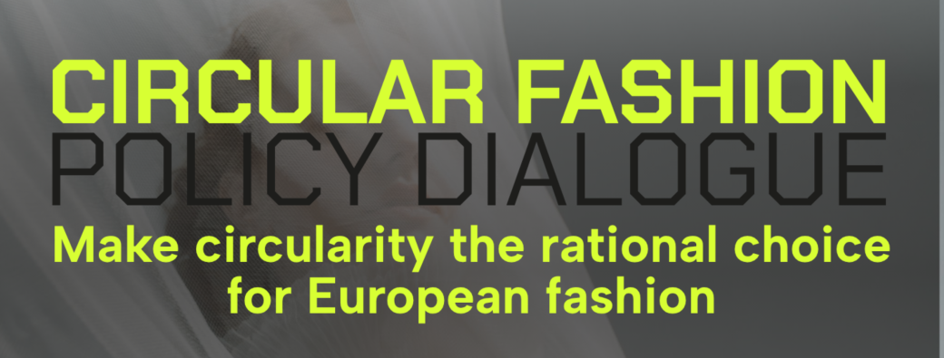 Circular Fashion Policy Dialogue - Brussels