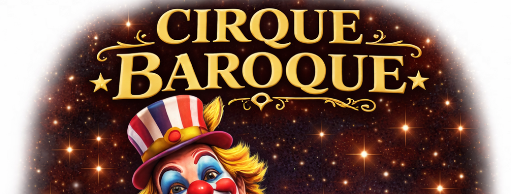 Cirque Baroque