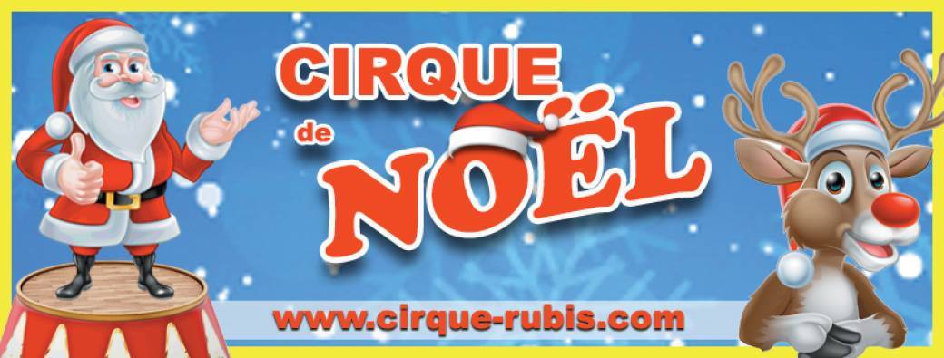 7e Cirque de Noël Rubis