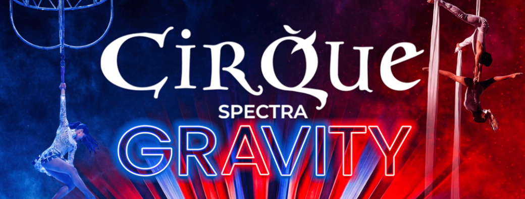 Cirque SPECTRA "GRAVITY" Liévin
