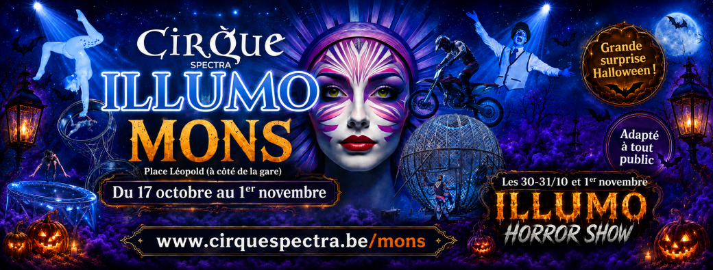 Cirque SPECTRA "ILLUMO"  MONS