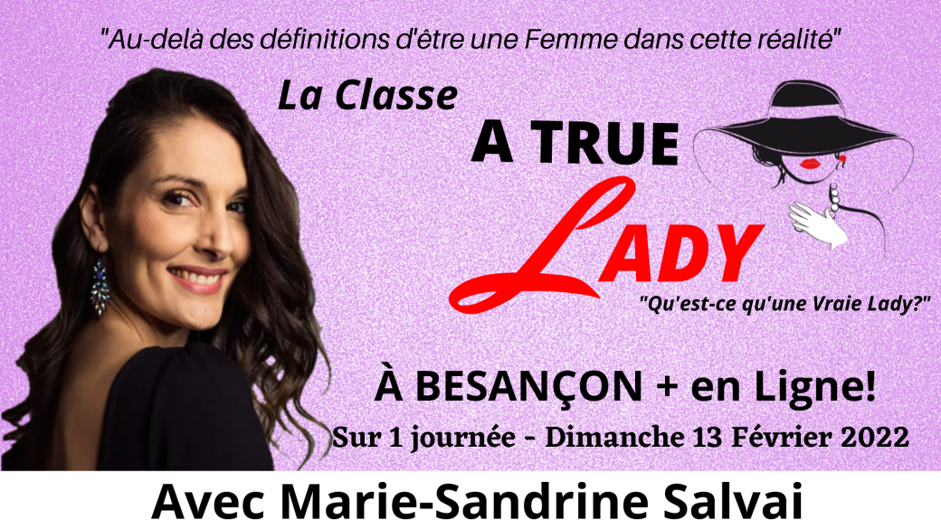 Classe "A TRUE LADY" à Besançon et en ligne sur 1 journée!