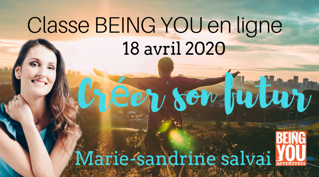 Classe BEING YOU  Créer son future 1 journée EN LIGNE