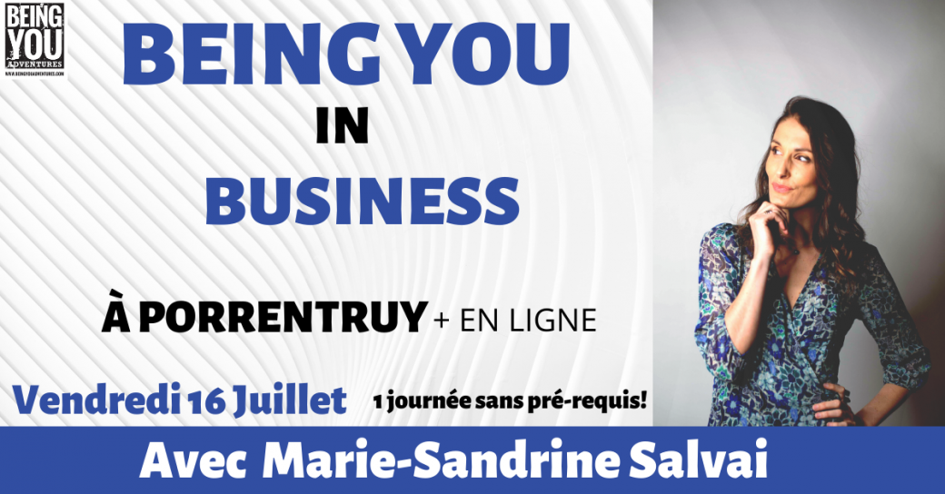 Classe Being You in BUSINESS sur 1 journée à Porrentruy + en Ligne simultanément!
